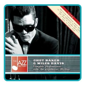 CHET BAKER / チェット・ベイカー / COMPLETE PERFORMANCES WITH THE LIGHTHOUSE ALL STARS