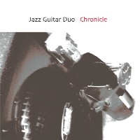 JAZZ GUITAR DUO / ジャズギターデュオ(田中裕一/古川靖久) / CHRONICLE / クロニクル