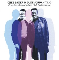 CHET BAKER & DUKE JORDAN / チェット・ベイカー&デューク・ジョーダン / COMPLETE GEORGE'S JAZZ CLUB PERFORMANCE