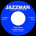 FRED JOHNSON  FREDDY COLE / FRED JOHNSON + FREDDY COLE / A CHILE RUNS FREE+BROTHER WHERE ARE YOU