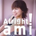 AMI SUZUKI / 鈴木亜美 / ALRIGHT!
