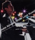 KEISUKE KUWATA / 桑田佳祐 / WHITE LOVE / 白い恋人達