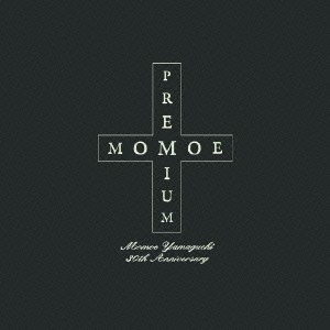 MOMOE YAMAGUCHI / 山口百恵 / MOMOE PREMIUM 30TH ANNIVERSARY