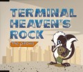 the pillows / ザ・ピロウズ / TERMINAL HEAVEN'S ROCK / ターミナル・ヘヴンズ・ロック