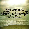 YUMI MATSUTOYA / 松任谷由実 / A GIRL IN SUMMER