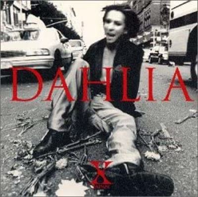 X JAPAN / DAHLIA / ダリア