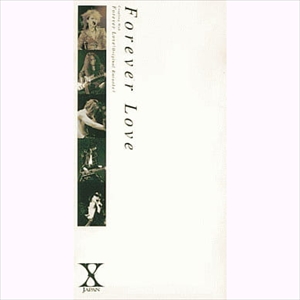 X JAPAN / FOREVER LOVE