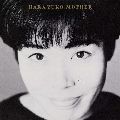 YUKO HARA / 原由子 / MOTHER