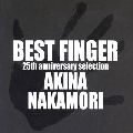 AKINA NAKAMORI / 中森明菜 / BEST FINGER - 25TH ANNIVERSARY SELECTION - / 25周年記念セレクション ベスト・フィンガー