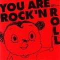 MO'SOME TONEBENDER / モーサムトーンベンダー / YOU ARE ROCK'N ROLL