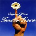 ORIGINAL LOVE / オリジナル・ラヴ / TENDER LOVE / テンダー・ラヴ