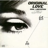 ORIGINAL LOVE / オリジナル・ラヴ / SOUL LIBERATION / 結晶 SOUL LIBERATION
