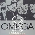 HOUND DOG / ハウンド・ドッグ / OMEGA