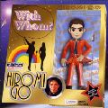 HIROMI GO / 郷ひろみ / WITH WHOM?