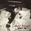TAKAO KISUGI / 来生たかお / TAKAO KISUGI BEST 10 / 来生たかお ベスト10