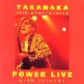 MASAYOSHI TAKANAKA / 高中正義 / 30TH ANNIVERSARY POWER LIVE WITH FRIENDS / 30th Anniversary POWER LIVE with friends