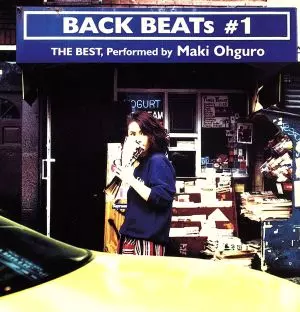 BACK BEATS #1~THE BEST,Performed by Maki Ohguro/MAKI OHGURO/大黒