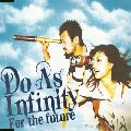 Do As Infinity / For the future