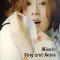 MISATO WATANABE / 渡辺美里 / Sing　and　Roses～歌とバラの日々～