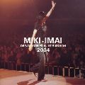 MIKI IMAI / 今井美樹 / DREAM　TOUR　FINAL　AT　BUDOKAN　2004