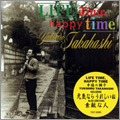YUKIHIRO TAKAHASHI / 高橋幸宏 (高橋ユキヒロ) / Lifetime,Happy Time 幸福の調子