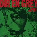 DIR EN GREY / ディル・アン・グレイ / DECADE 2003-2007