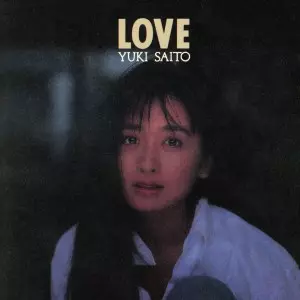 LOVE/YUKI SAITO/斉藤由貴｜日本のロック｜ディスクユニオン
