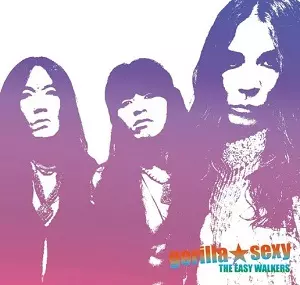 THE EASY WALKERS / gorilla★sexy