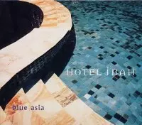 BLUE ASIA / ブルーアジア (久保田麻琴) / ホテルイバ