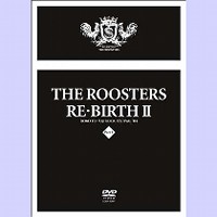 RE・BIRTH 2 / リバース2/ROOSTERS(Z)/ルースターズ｜日本のロック 