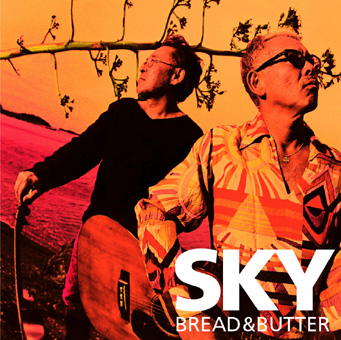 BREAD & BUTTER / ブレッド&バター / SKY