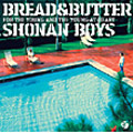 BREAD & BUTTER / ブレッド&バター / SHONAN BOYS for young and young-at-heart