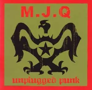 M.J.Q(JP) / Unplugged Punk
