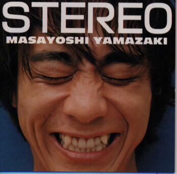MASAYOSHI YAMAZAKI / 山崎まさよし / ステレオ