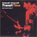 MASAYOSHI YAMAZAKI / 山崎まさよし / Transit Time