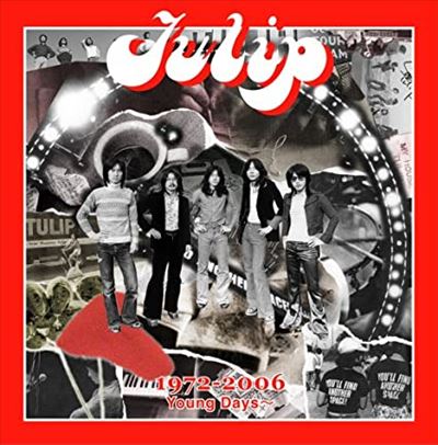 TULIP / チューリップ / おいしい曲すべて 1972-2006 Young Days~