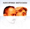 SKETCH SHOW / スケッチ・ショウ / audio sponge
