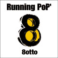 8otto / Running PoP'