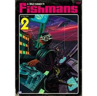 Fishmans / フィッシュマンズ / フィッシュマンズ in SPACE SHOWER TV EPISODE.2