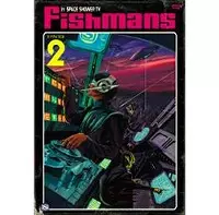 Fishmans / フィッシュマンズ / フィッシュマンズ in SPACE SHOWER TV EPISODE.2