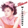 REBECCA / レベッカ / WILD & HONEY(紙ジャケット) / ワイルド&ハニー