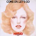 近田春夫&ハルヲフォン / COME ON LET'S GO / カム・オン・レッツ・ゴー