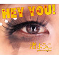 YOKO NAGISA / 渚ようこ / Hey You!