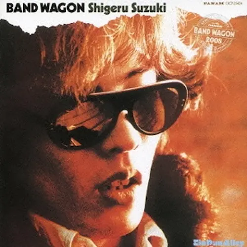 SHIGERU SUZUKI / 鈴木茂 / BAND WAGON 2008-Special Edition-+10