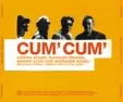 CUM' CUM' / カムカム