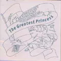 PRINCESS PRINCESS / プリンセス・プリンセス / THE GREATEST PRINCESS / ザ・グレイテスト・プリンセス