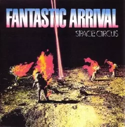 【正規通販】 FANTASTIC CIRCUS/スペースサーカス｜日本の ARRIVAL/SPACE ポップス+ロック(邦楽)