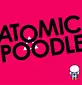 ATOMIC POODLE / ATOMIC POODLE
