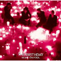 The Birthday / NIGHT ON FOOL(初回盤)