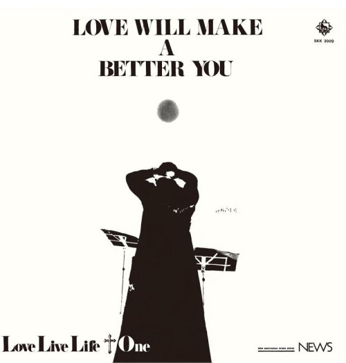 Love Live Life+1 / ラブ・リブ・ライフ+1 / LOVE WILL MAKE A BETTER YOU